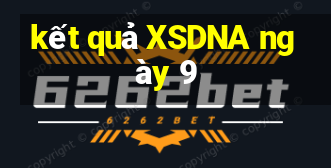 kết quả XSDNA ngày 9