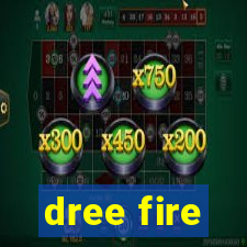 dree fire