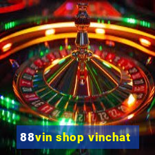 88vin shop vinchat