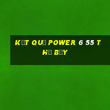 Kết quả power 6 55 thứ bảy