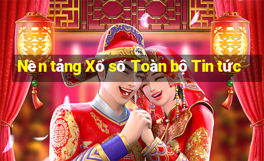 Nền tảng Xổ số Toàn bộ Tin tức