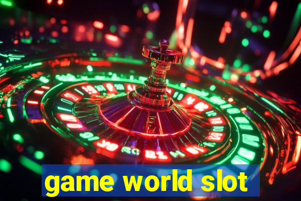 game world slot