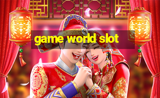 game world slot