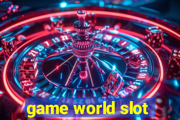 game world slot