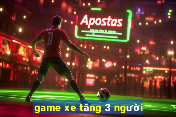 game xe tăng 3 người