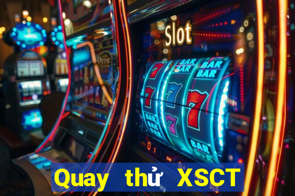 Quay thử XSCT ngày 1