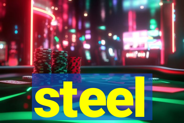 steel