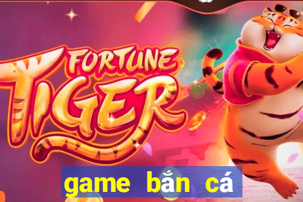 game bắn cá đổi thưởng 2020