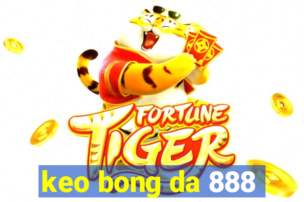 keo bong da 888