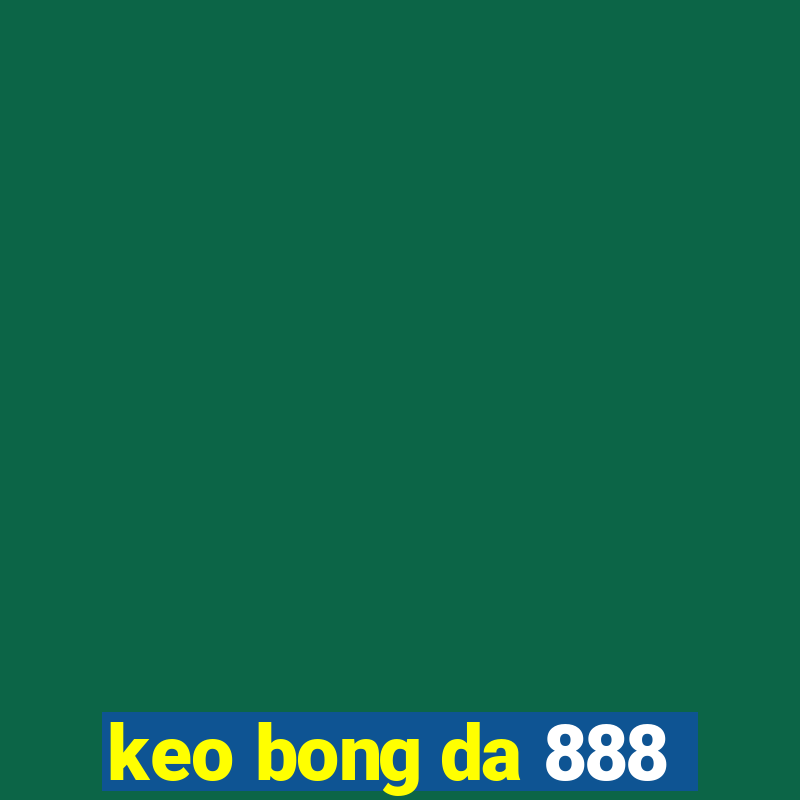 keo bong da 888