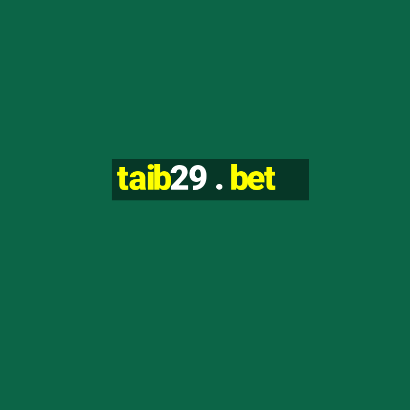 taib29 . bet