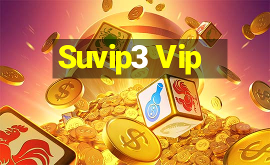 Suvip3 Vip