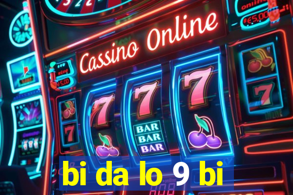 bi da lo 9 bi