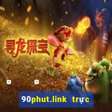 90phut.link trực tiếp xôi lạc