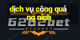 dịch vụ công quảng ninh