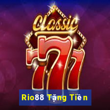 Rio88 Tặng Tiền