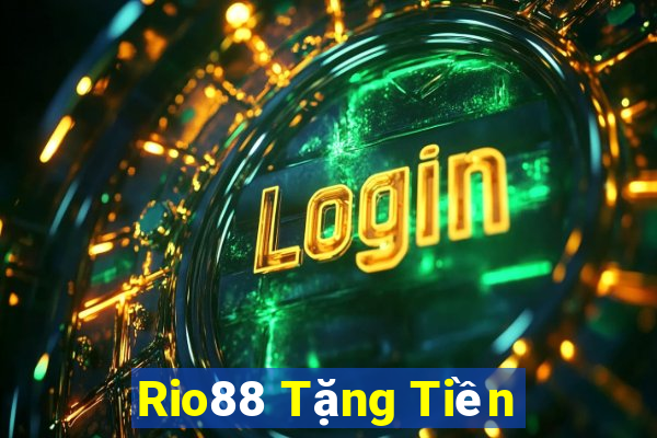 Rio88 Tặng Tiền