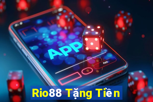 Rio88 Tặng Tiền