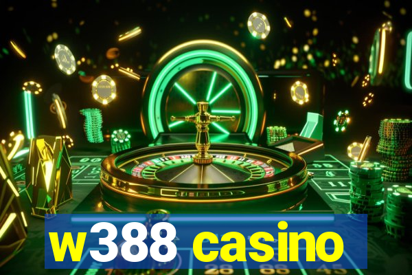 w388 casino