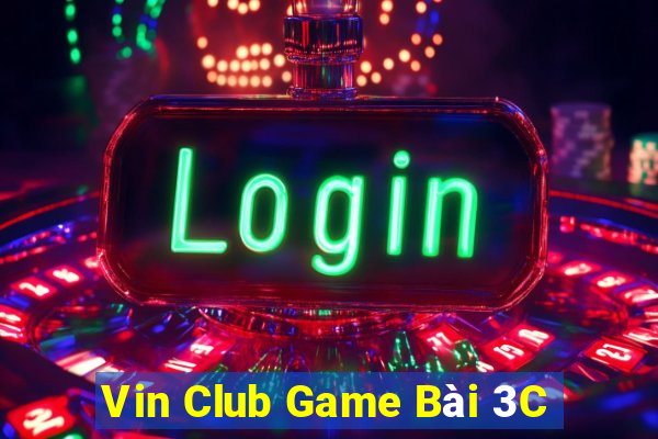 Vin Club Game Bài 3C