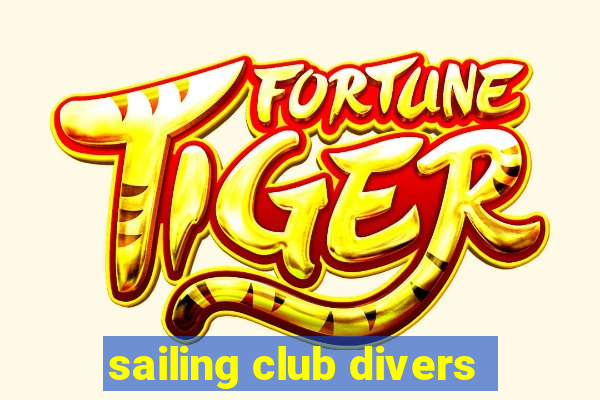 sailing club divers