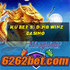 ku bet sử dụng winz casino