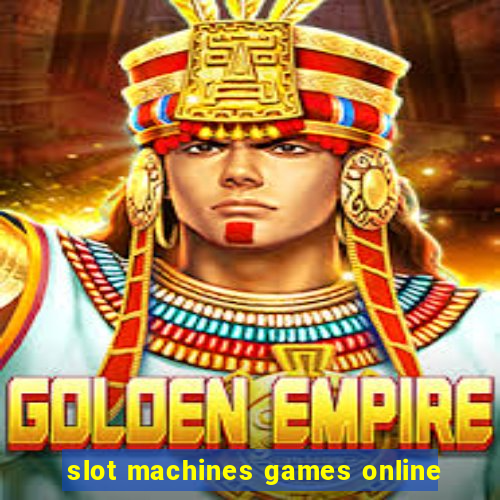 slot machines games online