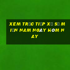 xem trực tiếp xổ số miền nam ngày hôm nay