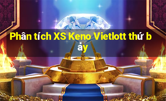 Phân tích XS Keno Vietlott thứ bảy