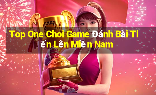 Top One Choi Game Đánh Bài Tiến Lên Miền Nam