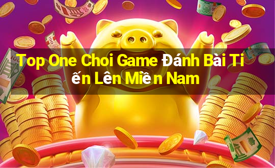 Top One Choi Game Đánh Bài Tiến Lên Miền Nam