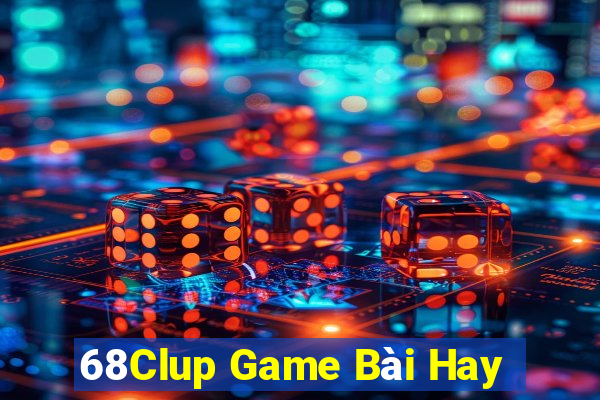 68Clup Game Bài Hay