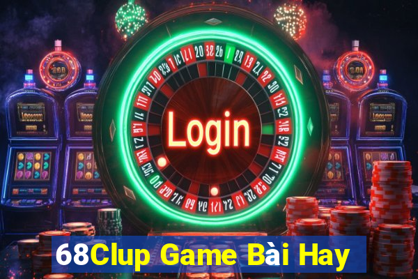 68Clup Game Bài Hay