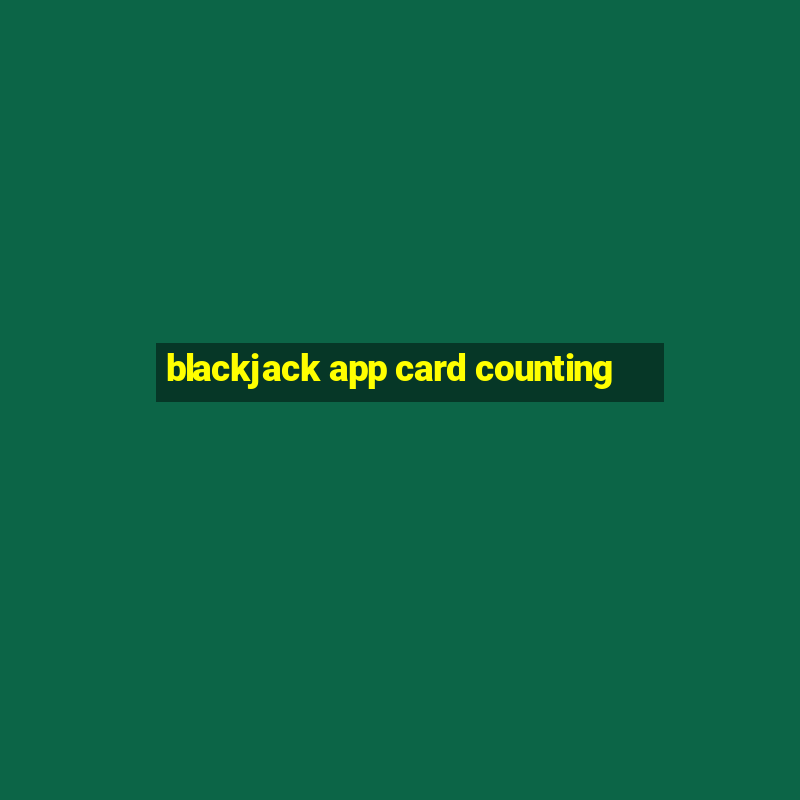 blackjack app card counting