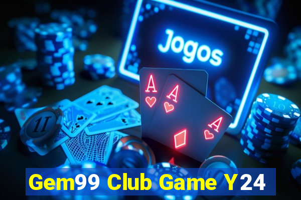 Gem99 Club Game Y24