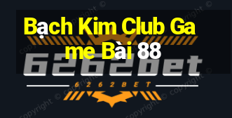 Bạch Kim Club Game Bài 88