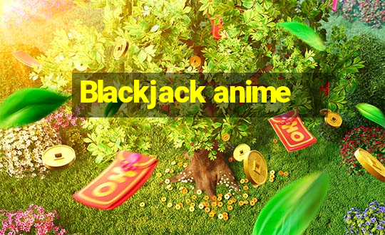 Blackjack anime