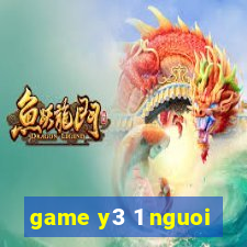 game y3 1 nguoi