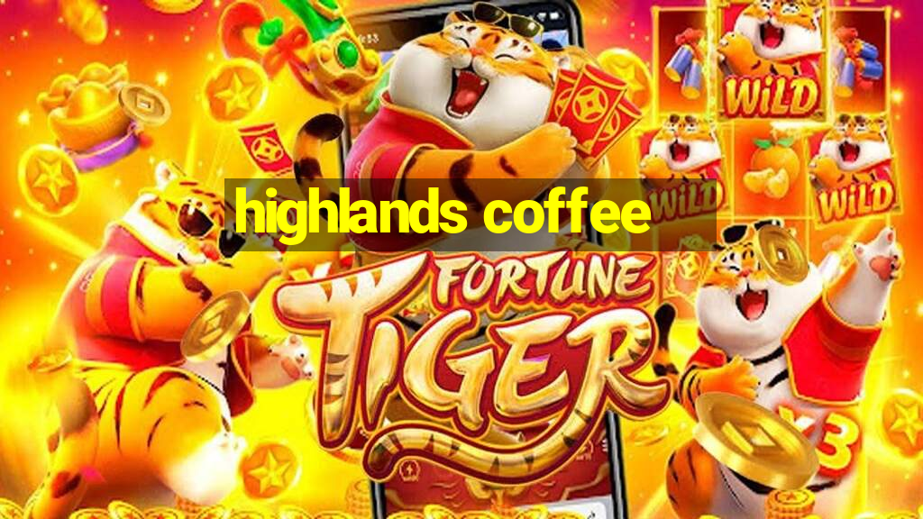 highlands coffee