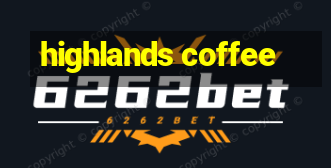 highlands coffee