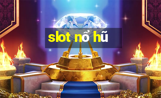 slot nổ hũ