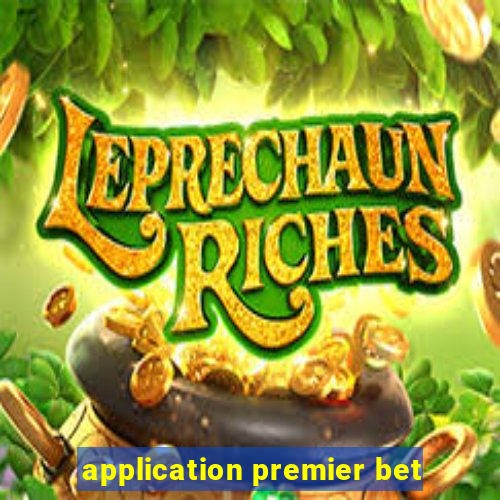 application premier bet