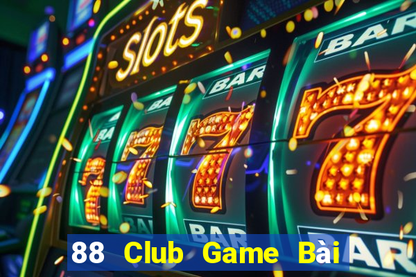 88 Club Game Bài Slot Đổi Thưởng