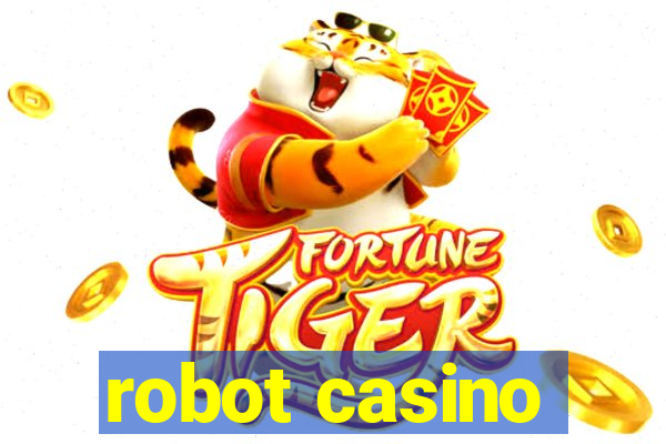 robot casino