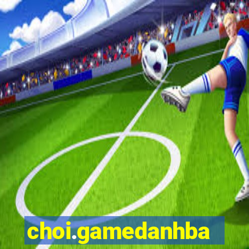 choi.gamedanhbai.net