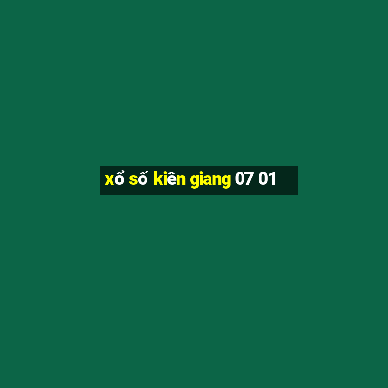 xổ số kiên giang 07 01