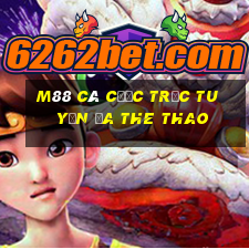 m88 cá cược trực tuyến đa the thao