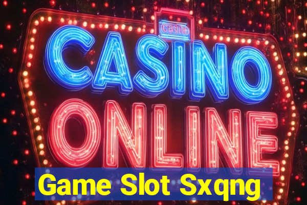 Game Slot Sxqng