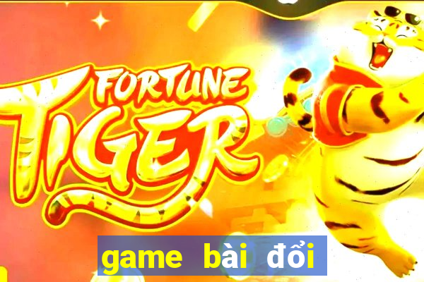 game bài đổi thưởng top