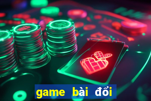 game bài đổi thưởng top